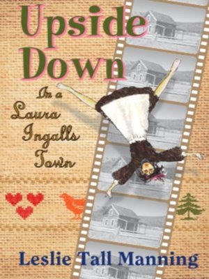 cover image of Upside Down in a Laura Ingalls Town